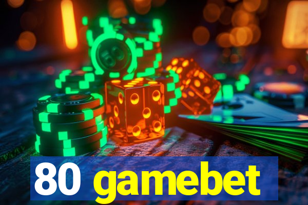 80 gamebet